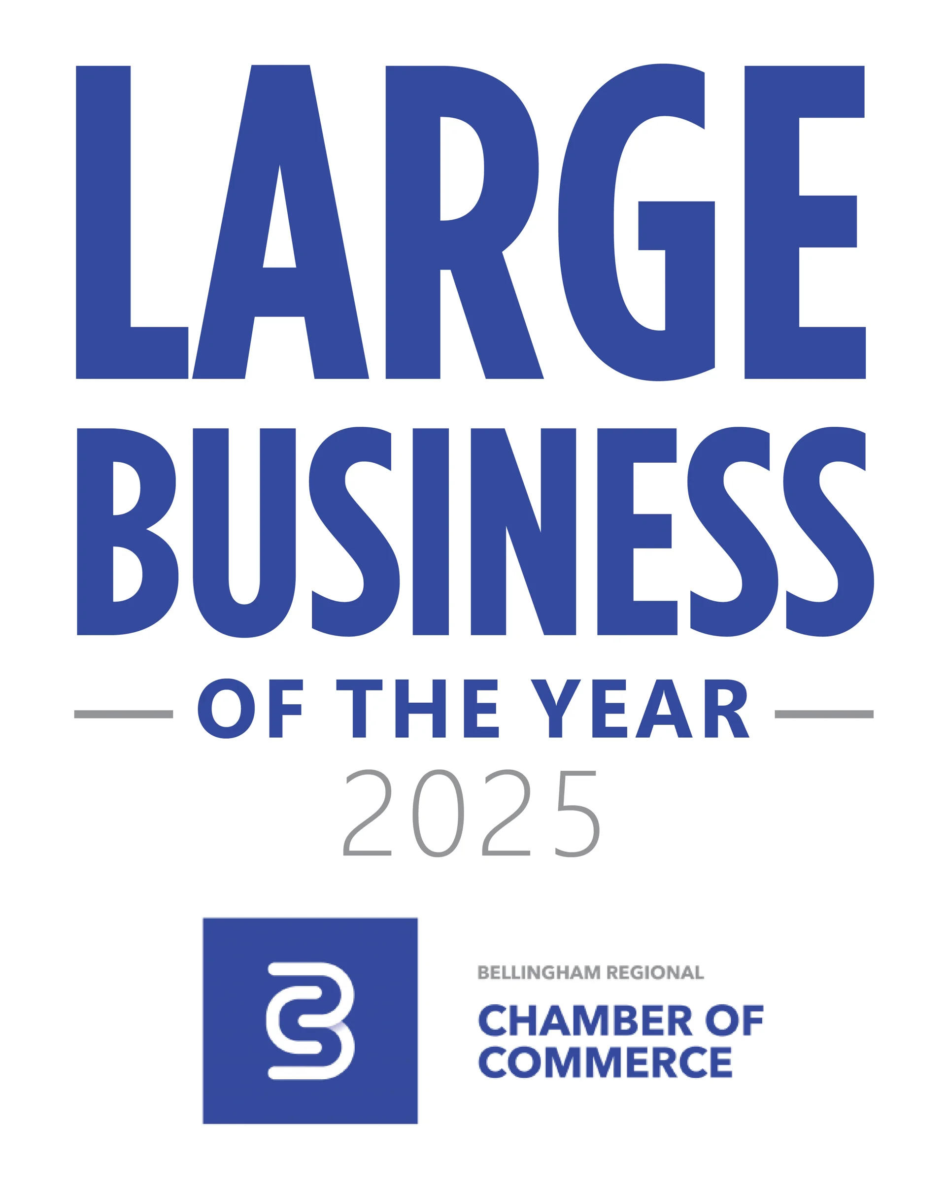 Large Business of the Year - 2025 - Bellingham Regional Chamber of Commerce